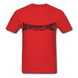 Do You Want Some fight Gear Logo Black on Red T-shirt