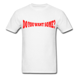 Do You Want Some fight Gear Logo Red on White T-shirt